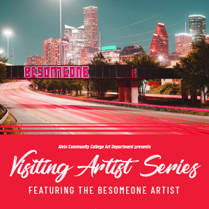 Visiting Artist Series featuring the Be Someone Artist.