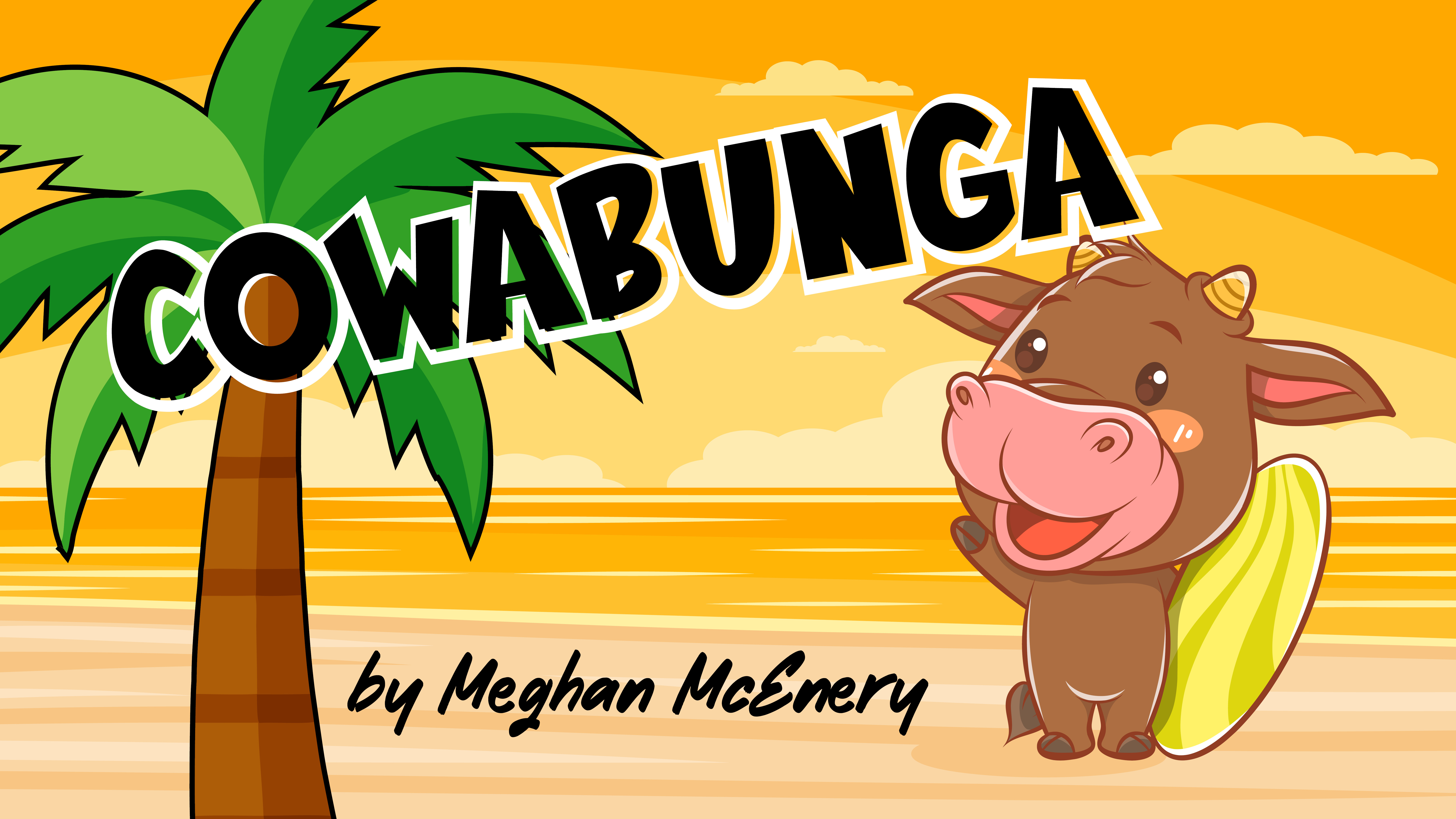 Cowabunga by Meghan McEnery