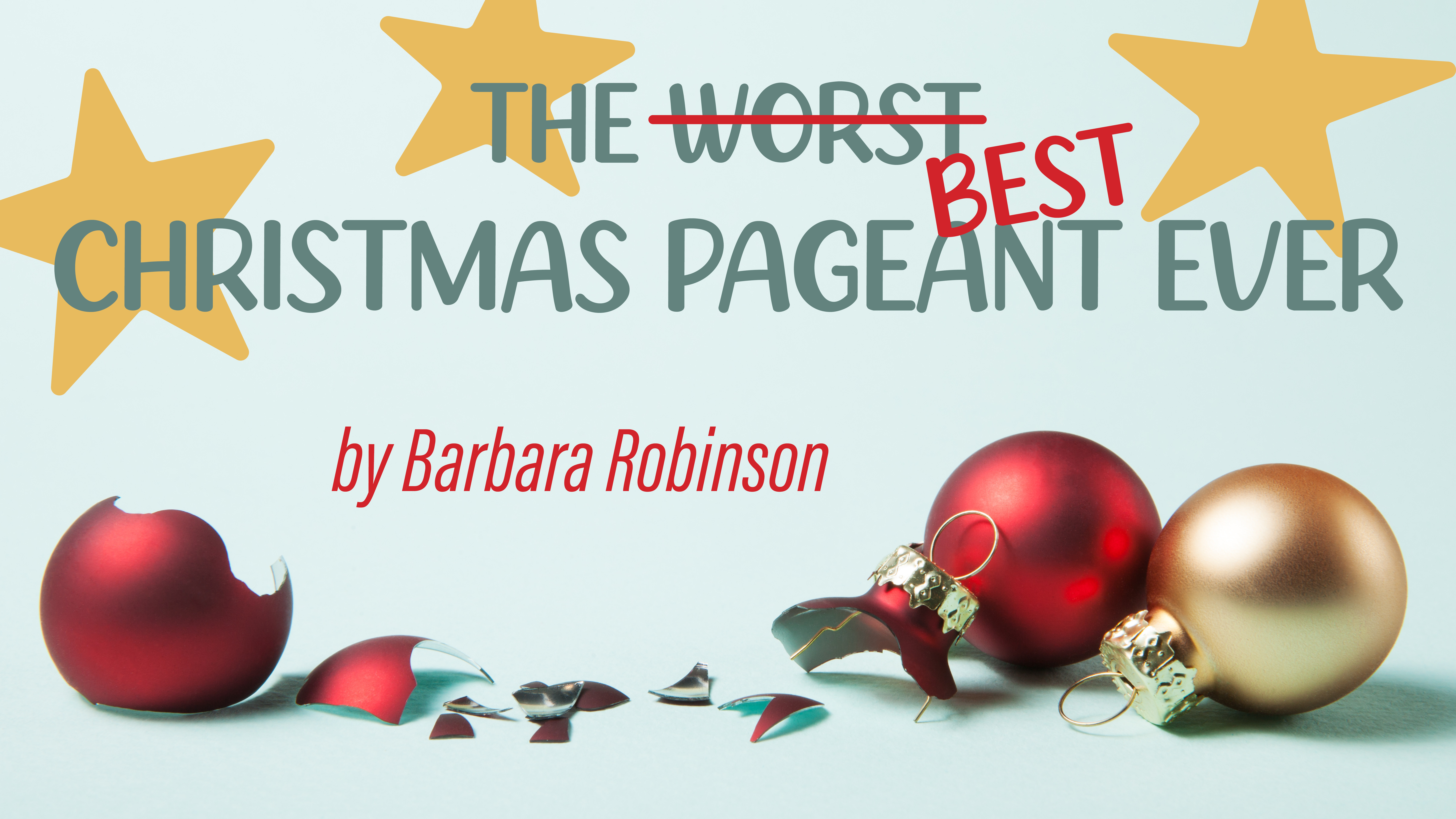 The Best Christmas Pageant Ever by Barbara Robinson